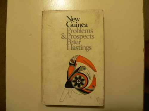 9780701504663: New Guinea, Problems & Prospects