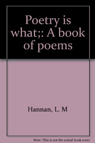 Imagen de archivo de Poetry is what;: A book of poems a la venta por Books From California