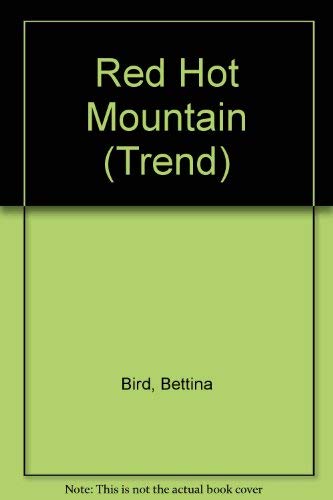 Red Hot Mountain (Trend) (9780701513382) by Bettina Bird