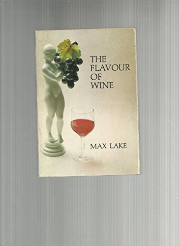 Stock image for The flavour of wine: A qualitative approach for the serious wine taster for sale by Syber's Books