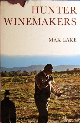 Beispielbild fr Hunter Winemakers. Their Canvas and Art. zum Verkauf von Lawrence Jones Books