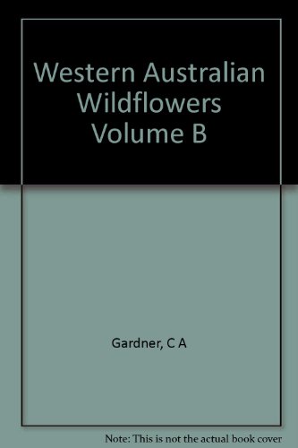 Stock image for Western Australian Wildflowers, Volume B for sale by Prairie Creek Books LLC.