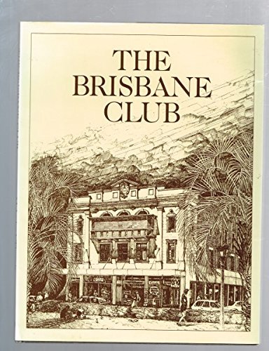 Stock image for The Brisbane Club for sale by Wickham Books South
