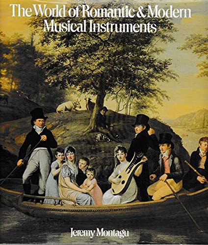 9780701614560: The World Of Romantic And Modern Musical Instruments.