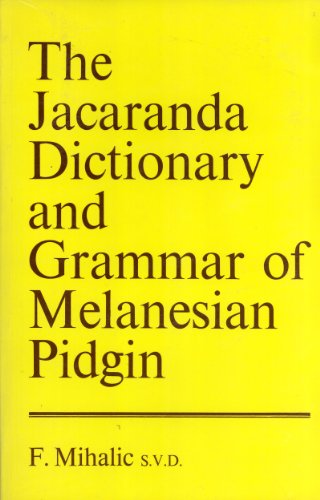 Stock image for The Jacaranda Dictionary and Grammar of Melanesian Pidgin for sale by Once Upon A Time Books