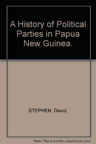 9780701803759: A history of political parties in Papua New Guinea