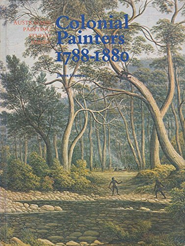 Imagen de archivo de Colonial painters 1788-1880 (Australian painting studio series) a la venta por Best and Fastest Books