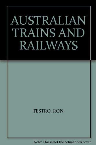 AUSTRALIAN TRAINS AND RAILWAYS