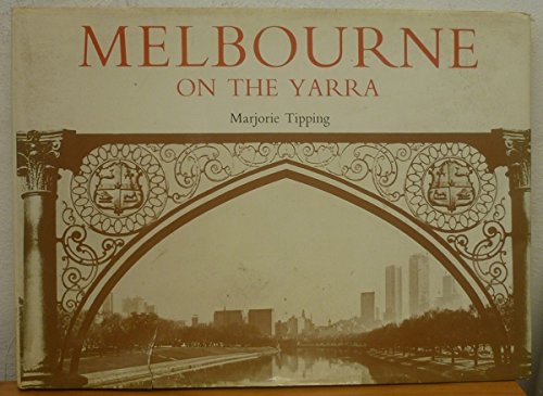 9780701810085: MELBOURNE ON THE YARRA [Hardcover] by TIPPING, MARJORIE