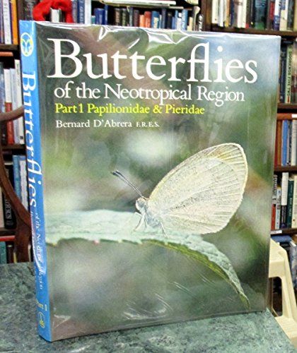 Stock image for Butterflies of the Neotropical Region Part 1. Papilionidae & Pieridae. for sale by Lawrence Jones Books