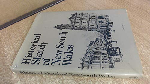 Stock image for Historical Sketch Of New South Wales for sale by THE CROSS Art + Books