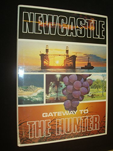 NEWCASTLE GATEWAY TO THE HUNTER [Australia]