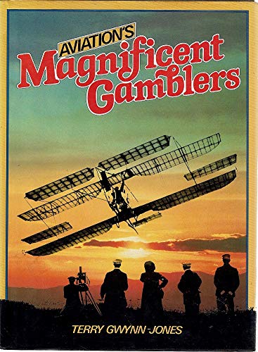 Stock image for AVIATION'S MAGNIFICENT GAMBLERS. for sale by Cambridge Rare Books