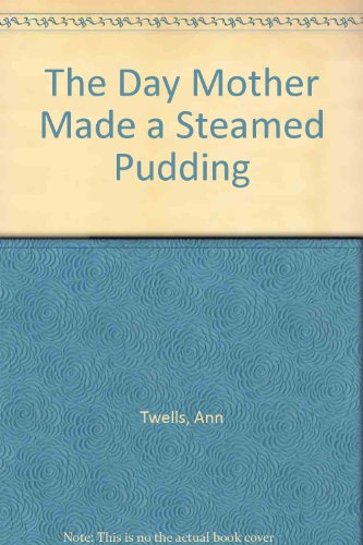 9780701815066: The Day Mother Made a Steamed Pudding