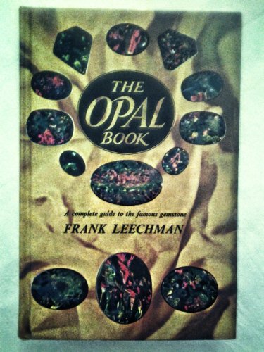 Beispielbild fr The Opal Book: a Complete Guide to the Famous Gemstone zum Verkauf von GF Books, Inc.