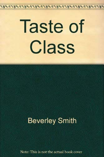 Stock image for Taste of Class for sale by Half Price Books Inc.