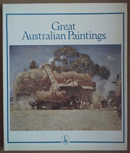 Stock image for Great Australian Paintings for sale by Wm Burgett Bks and Collectibles