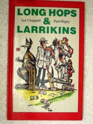 Imagen de archivo de Long Hops & Larrikins a la venta por Matheson Sports International Limited