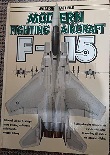 9780701817718: AVIATION FACT FILE MODERN FIGHTING AIRCRAFT F-15 EAGLE
