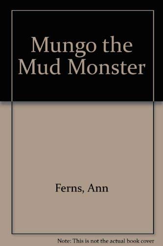 Imagen de archivo de Mungo, the Mud Monster a la venta por Better World Books: West