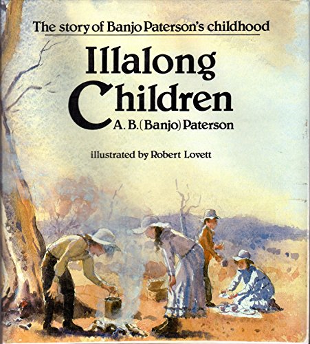 9780701818050: Illalong Children The Story of Banjo Paterson's Childhood