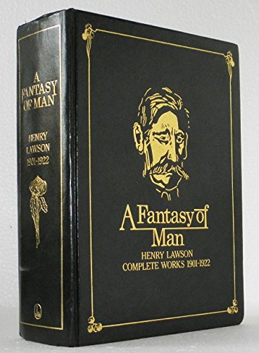 A fantasy of man: Henry Lawson complete works, 1901-1922 (9780701818517) by Lawson, Henry