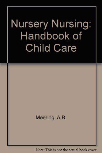 Nursery Nursing: Handbook of Child Care