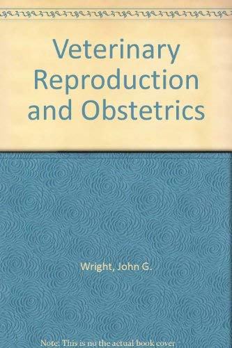 Beispielbild fr Veterinary reproduction and obstetrics: Formerly Wright*s veterinary obstetrics zum Verkauf von dsmbooks