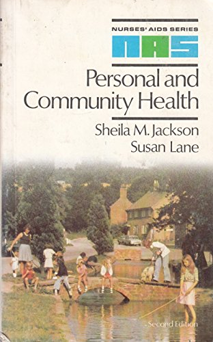 Personal and Community Health (Nurses' Aids Series) (9780702008467) by Jackson, Sheila M.