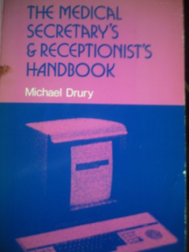 Stock image for The medical secretary's and receptionist's handbook / Michael Drury for sale by ThriftBooks-Dallas