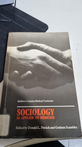 9780702008993: Sociology as applied to medicine (Concise medical textbooks)