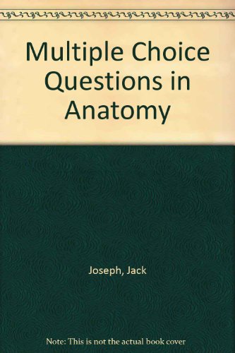 Multiple Choice Questions in Anatomy - 2nd Edition