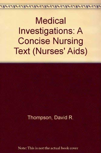 Imagen de archivo de Medical Investigations: A Concise Nursing Text (Nurses' Aids) a la venta por AwesomeBooks