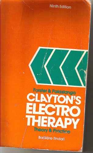 Beispielbild fr Clayton's Electrotherapy: Theory and Practice: 9/e (Physiotherapy Essentials) zum Verkauf von WorldofBooks