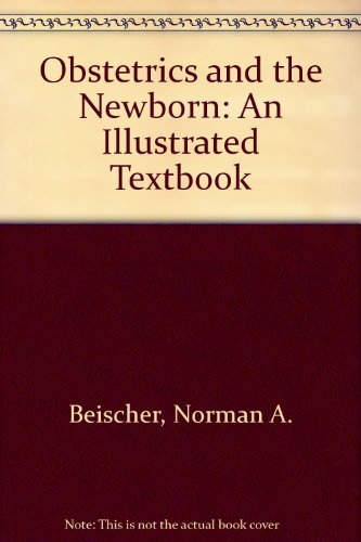 Beispielbild fr Obstetrics and the Newborn: An Illustrated Textbook zum Verkauf von AwesomeBooks