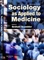 9780702011641: Sociology as Applied to Medicine (Concise Medicine Textbooks)