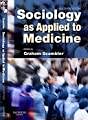 Stock image for Sociology as Applied to Medicine (Concise Medicine Textbooks) for sale by AwesomeBooks