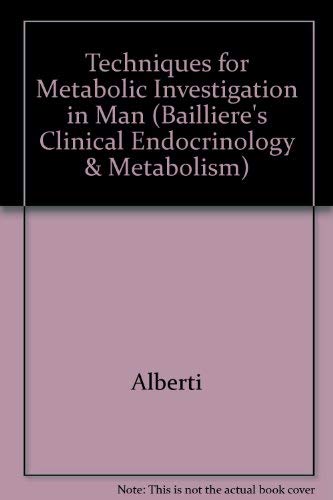 Imagen de archivo de Techniques for Metabolic Investigation in Man (Bailliere's Clinical Endocrinology and Metabolism; Volume 1, Number 4, November 1987) a la venta por PsychoBabel & Skoob Books