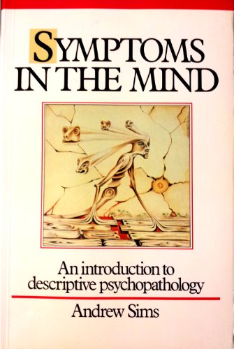Imagen de archivo de Symptoms in the Mind: An Introduction to Descriptive Psychopathology a la venta por Wizard Books