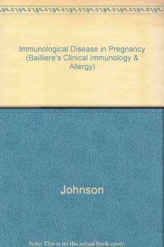 Immunological Disease in Pregnancy (Clinical immunology and Allergy: Volume 2 / No. 3)