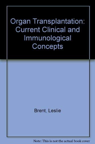 Organ Transplantation Current Clinical and Immunological Concepts