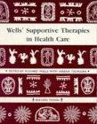Imagen de archivo de Wells' Supportive Therapies in Health Care a la venta por WorldofBooks