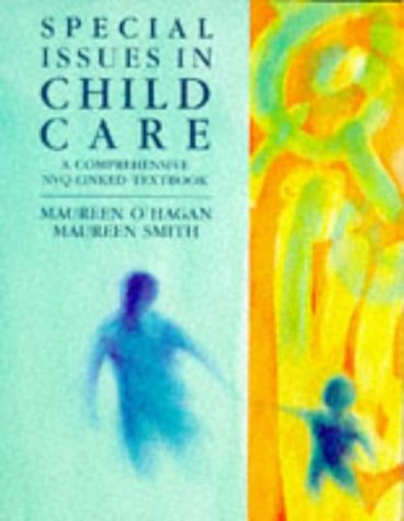 Beispielbild fr Special Issues In Child Care: A Comprehensive NVQ-Linked Textbook zum Verkauf von WorldofBooks