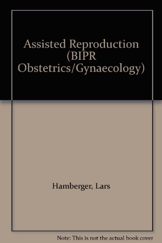 Assisted Reproduction (Bailliere's Clinical Obstetrics and Gynaecology) (9780702016332) by Hamberger, Lars; Wikland, Matts