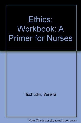 Imagen de archivo de Workbook (Ethics: A Primer for Nurses) a la venta por WorldofBooks