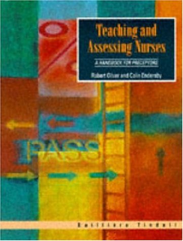 Stock image for Teaching and Assessing Nurses: A Handbook for Preceptors, 1e for sale by AwesomeBooks