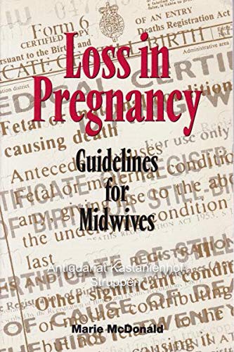 Stock image for LOSS IN PREGNANCY: GUIDELINES FOR MIDWIVES for sale by AwesomeBooks