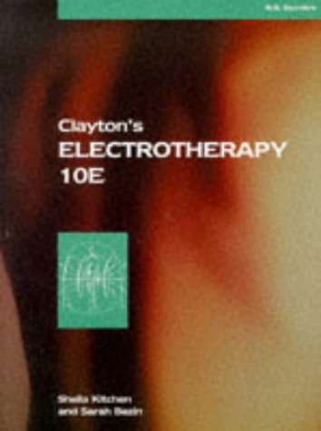 Beispielbild fr Clayton's Electrotherapy (Physiotherapy Essentials) zum Verkauf von WorldofBooks