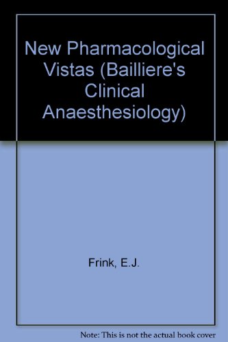 New Pharmacological Vistas (Bailliere's Clinical Anaesthesiology) (9780702018497) by Frink, E.J.; Brown, B.
