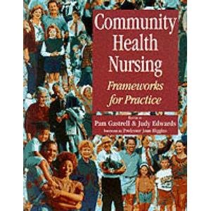 9780702018909: Community Health Nursing: Frameworks for Practice